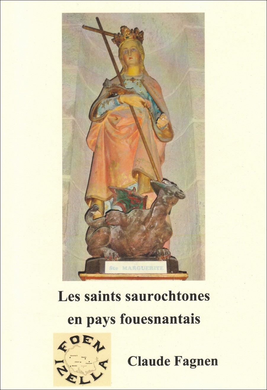 Foën Izella Spécial Saints Saurochtones en Pays Fouesnantais – Par Claude Fagnen